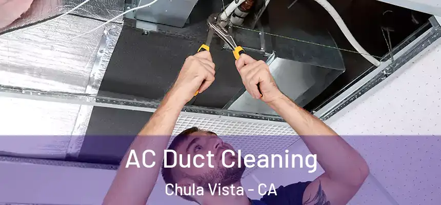 AC Duct Cleaning Chula Vista - CA