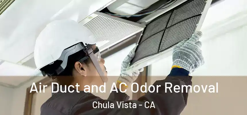 Air Duct and AC Odor Removal Chula Vista - CA