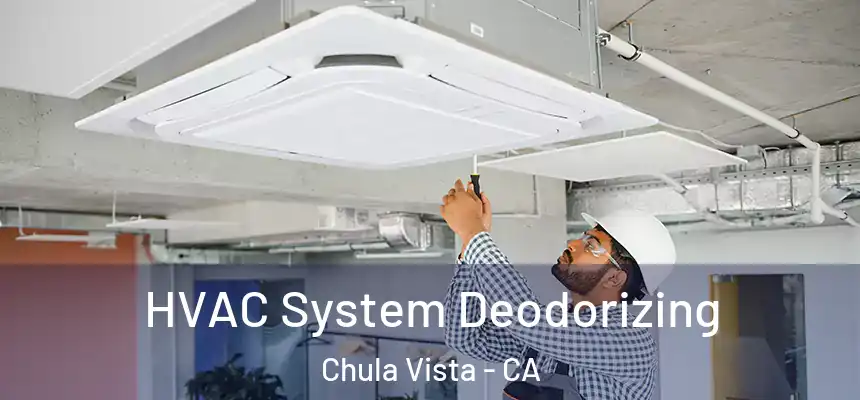 HVAC System Deodorizing Chula Vista - CA