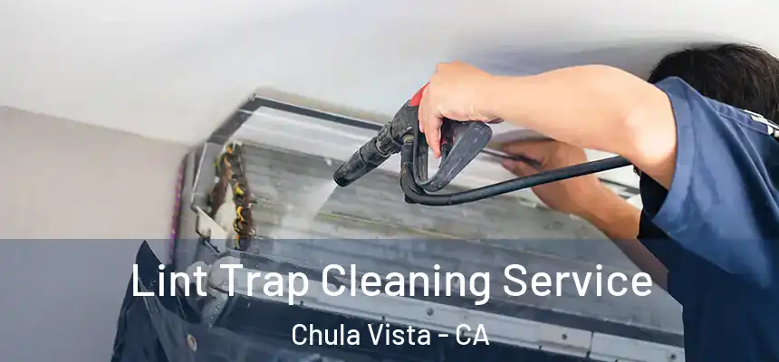 Lint Trap Cleaning Service Chula Vista - CA
